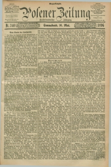 Posener Zeitung. Jg.103, Nr. 340 (16 Mai 1896) - Morgen=Ausgabe. + dod.