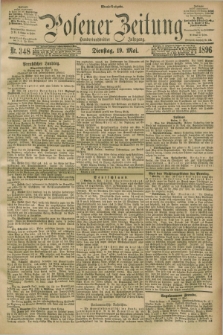 Posener Zeitung. Jg.103, Nr. 348 (19 Mai 1896) - Abend=Ausgabe.