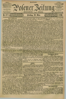 Posener Zeitung. Jg.103, Nr. 371 (29 Mai 1896) - Abend=Ausgabe.