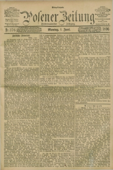 Posener Zeitung. Jg.103, Nr. 376 (1 Juni 1896) - Mittag=Ausgabe.