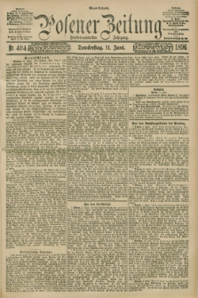 Posener Zeitung. Jg.103, Nr. 404 (11 Juni 1896) - Abend=Ausgabe.