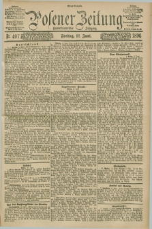 Posener Zeitung. Jg.103, Nr. 407 (12 Juni 1896) - Abend=Ausgabe.