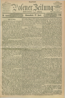 Posener Zeitung. Jg.103, Nr. 444 (27 Juni 1896) - Morgen=Ausgabe. + dod.