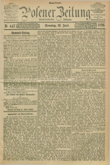 Posener Zeitung. Jg.103, Nr. 447 (28 Juni 1896) - Morgen=Ausgabe. + dod.
