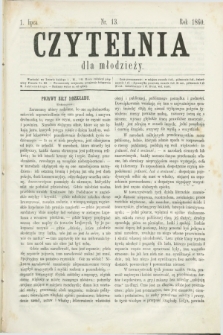 Czytelnia dla Młodzieży. [T.1], nr 13 (1 lipca 1860)