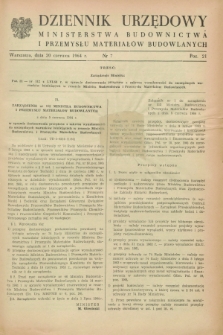 Dziennik Urzędowy Ministerstwa Budownictwa i Przemysłu Materiałów Budowlanych. 1964, nr 7 (20 czerwca)