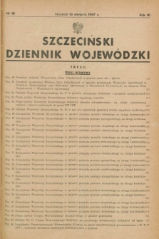 Szczeciński Dziennik Wojewódzki. R.3, nr 10 (15 sierpnia 1947)