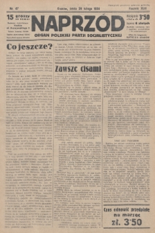Naprzód : organ Polskiej Partji Socjalistycznej. 1934, nr 47