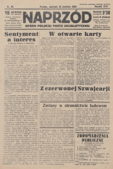 Naprzód : organ Polskiej Partji Socjalistycznej. 1934, nr 85
