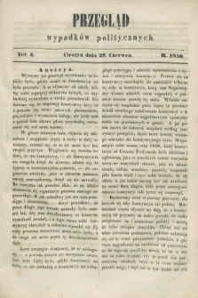 Przegląd Wypadków Politycznych. 1850, Ner. 6 (29 czerwca)