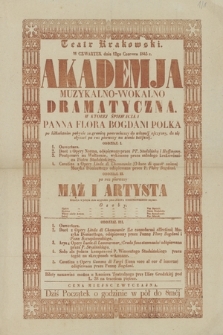 Akademja muzykalno-wokalno dramatyczna w której śpiewaczka Panna Flora Bogdani Polka po kilkuletnim pobycie za granicą powróciwszy do własnej ojczyzny, da się słyszeć po raz pierwszy na scenia tutejszej