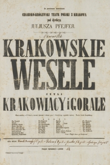 Cesarsko-Królewski Teatr Polski z Krakowa pod dyrekcją Juliusza Pfejfer : Krakowskie Wesele czyli Krakowiacy i Górale