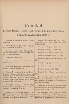 [Kadencja VIII, sesja I, pos. 37] Protokoły z 1. Sesyi VIII. Peryodu Sejmu Krajowego Królestwa Galicyi i Lodomeryi z W. Księstwem Krakowskiem w roku 1902/903. Protokół 37