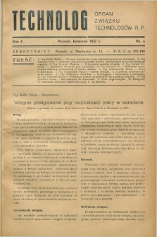 Technolog : organ Związku Technologów R.P. R.5, Nr. 4 (kwiecień 1937)