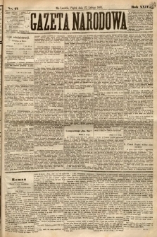 Gazeta Narodowa. 1885, nr 47