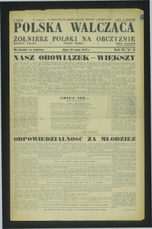 Polska Walcząca - Żołnierz Polski na Obczyźnie = Fighting Poland : Polish weekly. R.9, nr 18 (10 maja 1947)