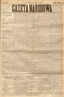 Gazeta Narodowa. 1885, nr 140