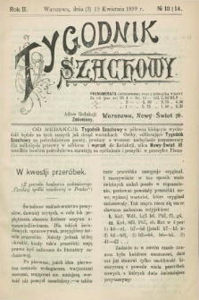 Tygodnik Szachowy. R.2, № 13/14 (15 kwietnia 1899)