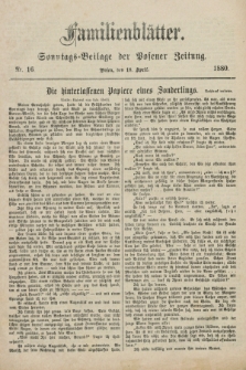 Familienblätter : Sonntags-Beilage der Posener Zeitung. 1880, Nr. 16 (18 April)