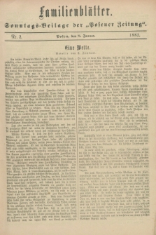 Familienblätter : Sonntags-Beilage der „Posener Zeitung”. 1882, Nr. 2 (8 Januar)