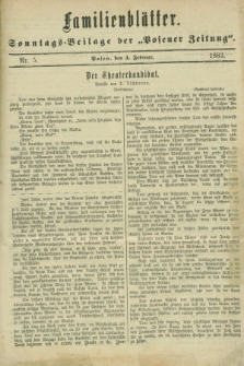 Familienblätter : Sonntags-Beilage der „Posener Zeitung”. 1883, Nr. 5 (4 Februar)
