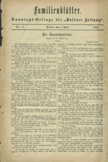 Familienblätter : Sonntags-Beilage der „Posener Zeitung”. 1883, Nr. 13 (1 April)