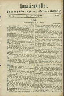 Familienblätter : Sonntags-Beilage der „Posener Zeitung”. 1883, Nr. 50 (16 Dezember)