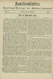 Familienblätter : Sonntags-Beilage der „Posener Zeitung”. 1884, Nr. 1 (6 Januar)