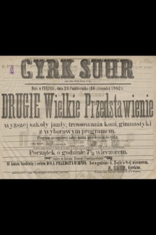 Cyrk Suhr, Dziś w piątek dnia 29 pażdziernika (10 listopada) 1882 r. Drugie Wielkie Przedstawienie