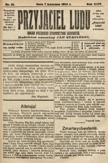 Przyjaciel Ludu : organ Polskiego Stronnictwa Ludowego. 1912, nr 15