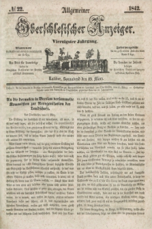 Allgemeiner Oberschlesischer Anzeiger. Jg.40, № 22 (19 März 1842) + dod.