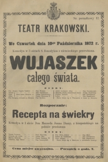 We czwartek dnia 10go Października 1872 r. Komedya w 3 aktach S. Benedyksa z niemieckiego przerobiona Wujaszek całego świata