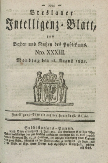 Breslauer Intelligenz-Blatt : zum Besten und Nutzen des Publikums. 1833, Nro. 33 (12 August) + dod.