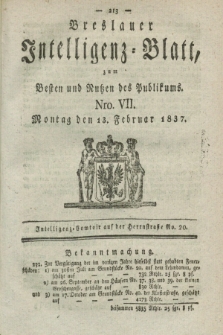 Breslauer Intelligenz-Blatt : zum Besten und Nutzen des Publikums. 1837, Nro. 7 (13 Februar) + dod.