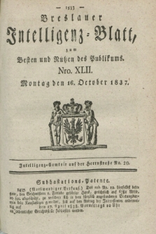 Breslauer Intelligenz-Blatt : zum Besten und Nutzen des Publikums. 1837, Nro. 42 (16 October) + dod.
