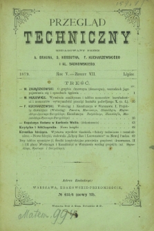 Przegląd Techniczny : pismo miesięczne poświęcone sprawom techniki i przemysłu. R.5, T.10, z. 7 (lipiec 1879)