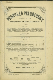 Przegląd Techniczny : pismo miesięczne poświęcone sprawom techniki i przemysłu. R.7, T.13, z. 1 (styczeń 1881)