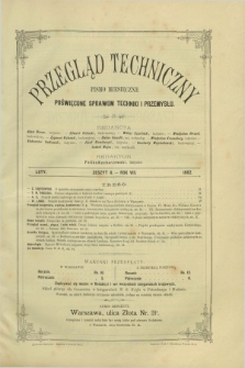 Przegląd Techniczny : pismo miesięczne poświęcone sprawom techniki i przemysłu. R.8, T.15, z. 2 (luty 1882)
