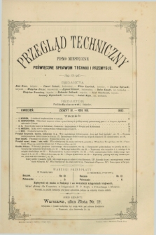 Przegląd Techniczny : pismo miesięczne poświęcone sprawom techniki i przemysłu. R.8, T.15, z. 4 (kwiecień 1882)