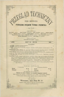 Przegląd Techniczny : pismo miesięczne poświęcone sprawom techniki i przemysłu. R.8, T.16, z. 7 (lipiec 1882)