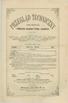 Przegląd Techniczny : pismo miesięczne poświęcone sprawom techniki i przemysłu. R.8, T.16, z. 8 (sierpień 1882)