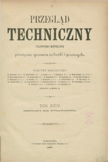 Przegląd Techniczny : czasopismo miesięczne poświęcone sprawom techniki i przemysłu. R.13, T.24, Spis przedmiotowy artykułów (1887)