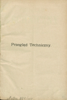 Przegląd Techniczny : czasopismo miesięczne poświęcone sprawom techniki i przemysłu. R.17, T.28, Spis artykułów (1891)