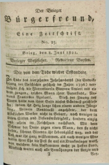 Der Brieger Bürgerfreund : eine Zeitschrift. [Jg.13], No. 23 (8 Juni 1821) + dod.