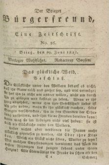 Der Brieger Bürgerfreund : eine Zeitschrift. [Jg.13], No. 26 (29 Juni 1821) + dod.