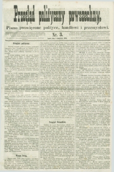 Przegląd Polityczny Powszechny : pismo poświęcone polityce, handlowi i przemysłowi. 1858, nr 3 (7 kwietnia)