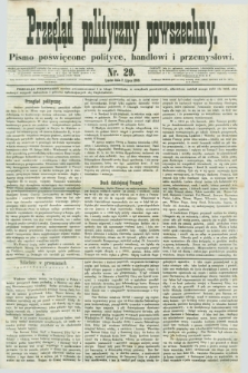 Przegląd Polityczny Powszechny : pismo poświęcone polityce, handlowi i przemysłowi. 1858, nr 29 (7 lipca)