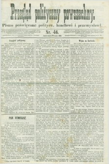 Przegląd Polityczny Powszechny : pismo poświęcone polityce, handlowi i przemysłowi. 1858, nr 46 (4 września) + wkładka