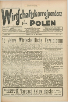 Wirtschaftskorrespondenz für Polen : Organ der „Wirtschaftlischen Vereinigung für Polnisch-Schlesien”. Jg.14, Nr. 7/9 (24 März 1937) + dod.