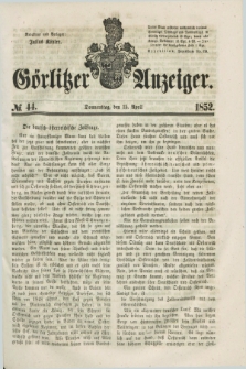 Görlitzer Anzeiger. [Bd.1], № 44 (15 April 1852) + dod.